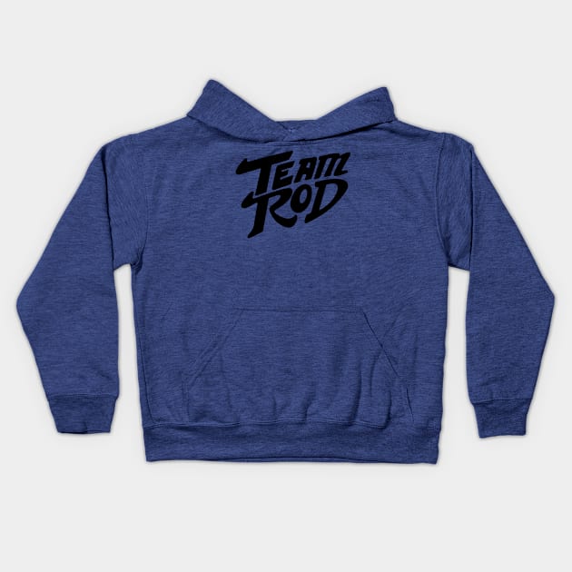 Team Rod Kids Hoodie by mabelmeliora